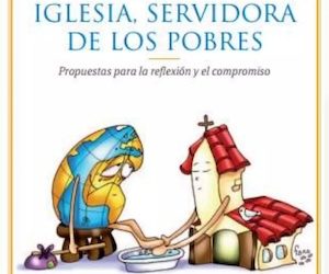 La Iglesia Servidora de los pobres.